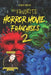 My Favorite Horror Movie Franchises 2 by Steve Hutchison
