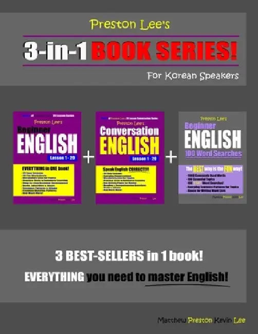 Preston Lee's 3-in-1 Book Series! Beginner English, Conversation English Lesson 1 - 20 & Beginner English 100 Word Searches For Korean Speakers by Matthew Preston