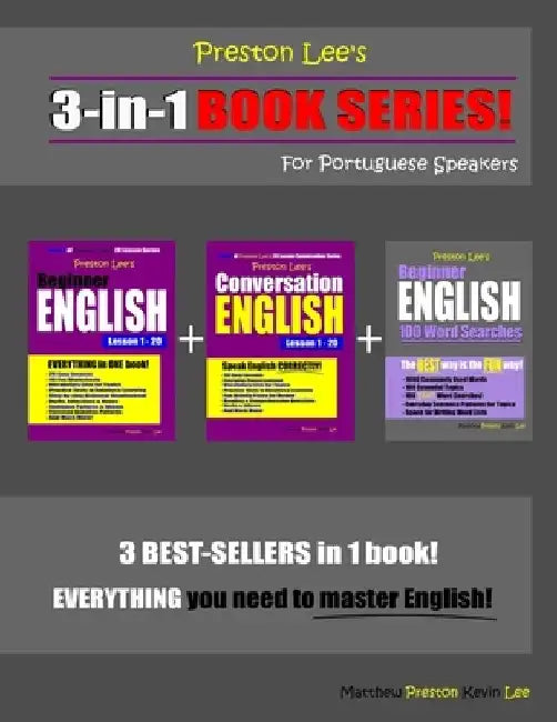 Preston Lee's 3-in-1 Book Series! Beginner English, Conversation English Lesson 1 - 20 & Beginner English 100 Word Searches For Portuguese Speakers by Matthew Preston