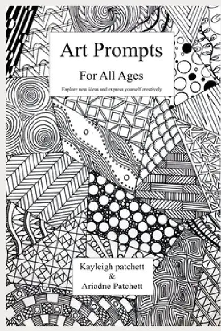 Art Prompts: For All Ages by Ariadne Patchett