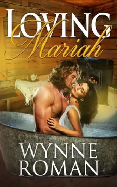 Loving Mariah by Wynne Roman
