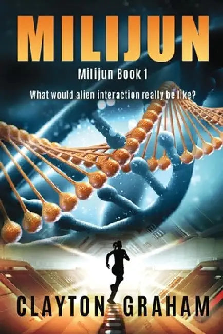 Milijun: What would alien interaction really be like? by Clayton Graham
