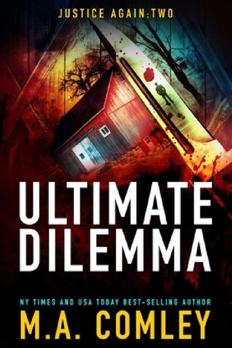 Ultimate Dilemma by M. A. Comley