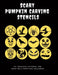 Scary Pumpkin Stencils, 50+ Templates, Patterns, and Ideas for a Terrifying Halloween: Includes Classic Jack O' Lanterns, Skulls, Spiders, Bats, Demon by Fall
