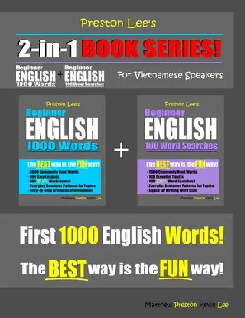 Preston Lee's 2-in-1 Book Series! Beginner English 1000 Words & Beginner English 100 Word Searches For Vietnamese Speakers by Matthew Preston