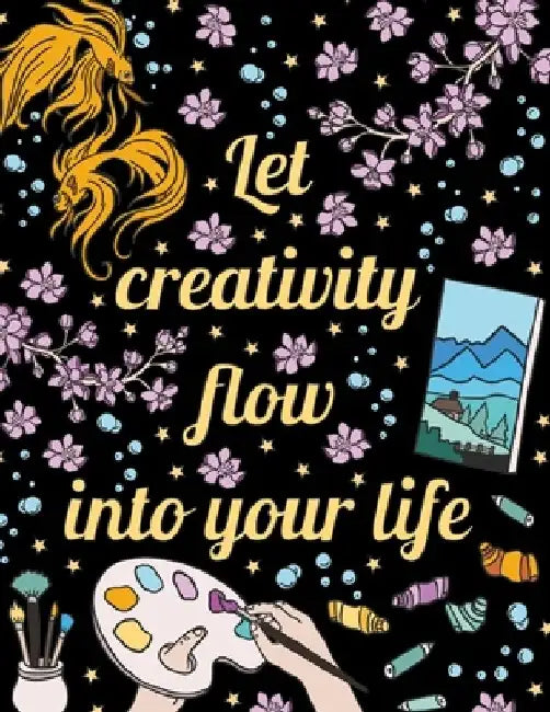 Let Creativity Flow Into Your Life: 50 Unique, Adult Coloring Book for Good Vibes, Positive Words And Design Totems Can Be Colored, Coloring Pages For by Carolyn Coloring