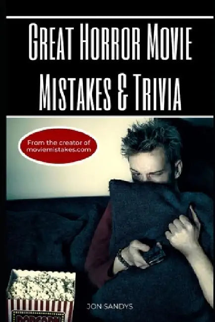 Great horror movie mistakes & trivia by Jon Sandys