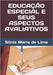 Educação Especial E Seus Aspectos Avaliativos by de Lima, Sônia Maria