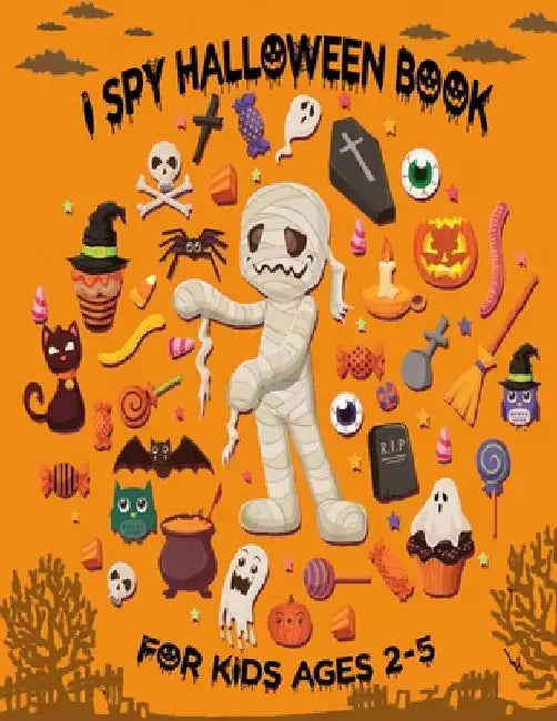 I Spy Halloween Book for Kids Ages 2-5: A Fun Halloween Activity Book For Preschoolers & Toddlers Interactive Guessing Game Picture Book For 2-5 Year by Halloween Coloring Press