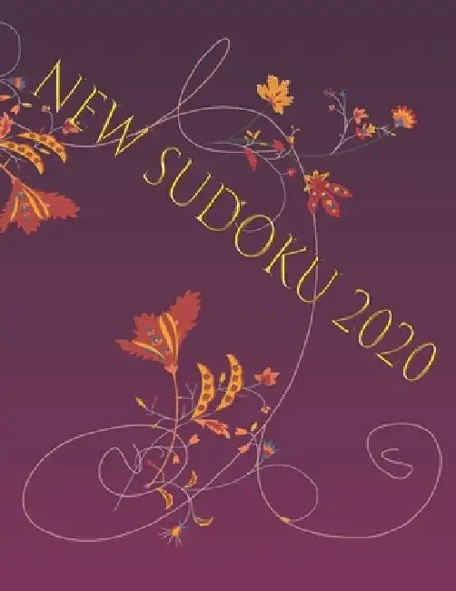 New sudoku 2020: Over 110 Puzzles & Solutions, Easy to Hard Puzzles by Sudoku Book