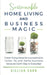 Sustainable Home Living and Business Magic: Green living ideas for a sustainable home life and home business because Earth Day is Everyday! by Gillian Carr