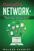 CompTIA Network+: Simple and Effective Strategies for Mastering CompTIA Network+ Certification from A-Z by Schmidt