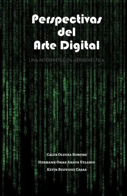 Perspectiva del arte digital by Hermann Omar Amaya Velasco, Kevin Beovides Casas, Caleb Olvera