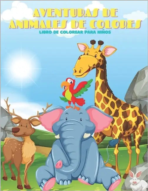AVENTURAS DE ANIMALES DE COLORES - Libro De Colorear Para Niños by Wagener, Barbara