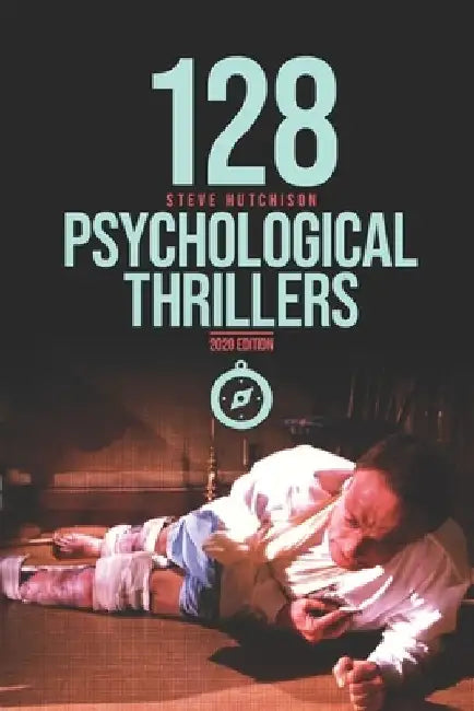128 Psychological Thrillers by Steve Hutchison