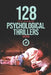 128 Psychological Thrillers by Steve Hutchison