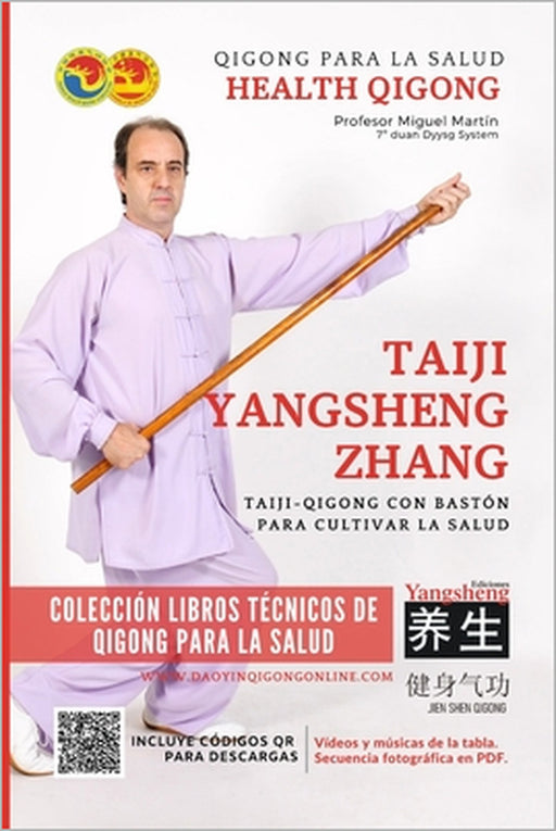 Taiji Yangsheng Zhang - Taiji-Qigong con Bastón para Cultivar la Salud by Miguel Martín