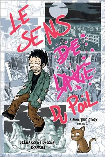 Le Sens Du Poil (Version deluxe couleur): A Buma True Story Part II by Boumsee