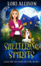 Sheltering Spirits: A Mallory McGrath Mystery, Book 1 by Lori Allison