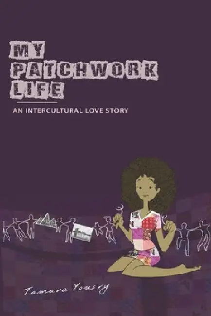 My Patchwork Life: An Intercultural Love Story by Tamara Yousry
