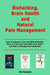 Biohacking, Brain Health and Natural Pain Management: How To Improve Your Life With Biohacks, How To Train and Look After Your Brain and How To Manage by Jim Russlan