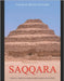 Saqqara: la historia y legado de la antigua necrópolis egipcia cerca de Menfis by Moros, Areani