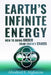 Earth's Infinite Energy: How to Bring Order from Earth's Chaos by Alwaleed Shadi Alghanim