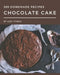 365 Homemade Chocolate Cake Recipes: Welcome to Chocolate Cake Cookbook by Lori Tyson