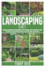 Landscaping: 2 In 1 Landscaping for Beginners & Landscaping Ideas. The New Techniques, Plans, Tools and Ideas to Make Your Garden a by Teddy Geis