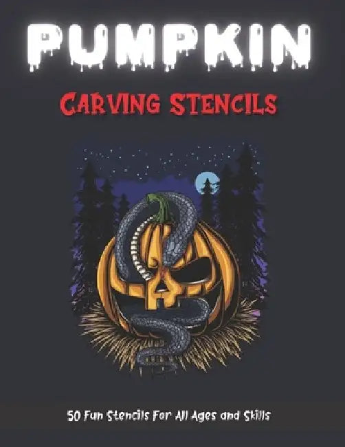 Pumpkin Carving Stencils: 50 Fun Stencils For All Ages and Skills (Halloween Crafts) by Sophia Publishing