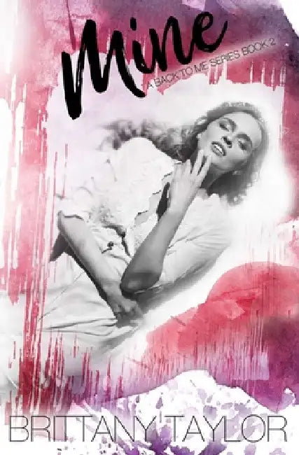 Mine: A Romantic Suspense Thriller by Brittany Taylor