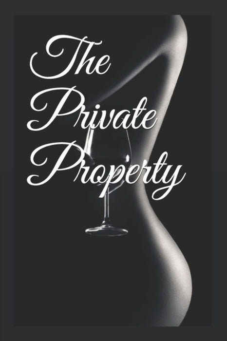 The Private Property: (Story Of Obession) by Kanade, Neha