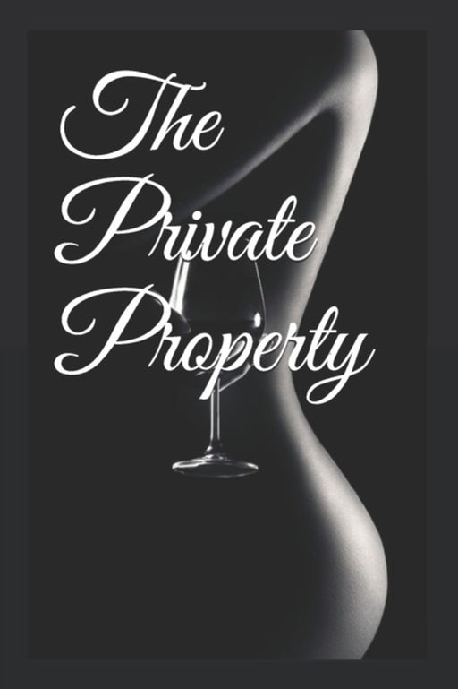 The Private Property: (Story Of Obession) by Kanade, Neha