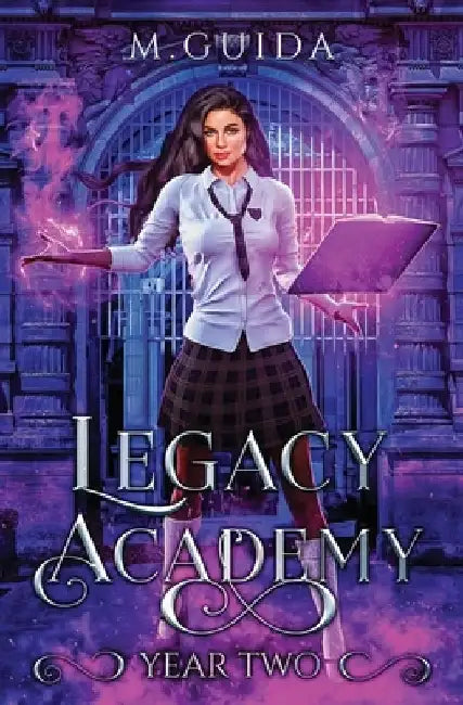 Legacy Academy: Year Two: Paranormal Academy Romance by M. Guida