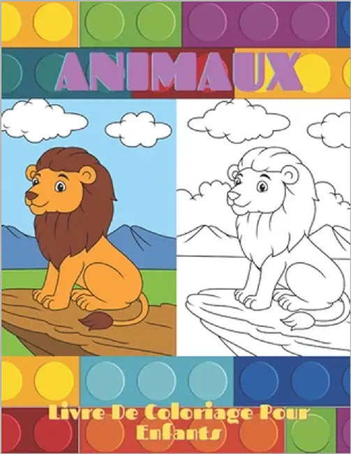 ANIMAUX - Livre De Coloriage Pour Enfants: Animaux de Mer, Animaux de Ferme, Animaux de Jungle, Animaux Des Bois Et Animaux de Cirque by Loiret, Lea
