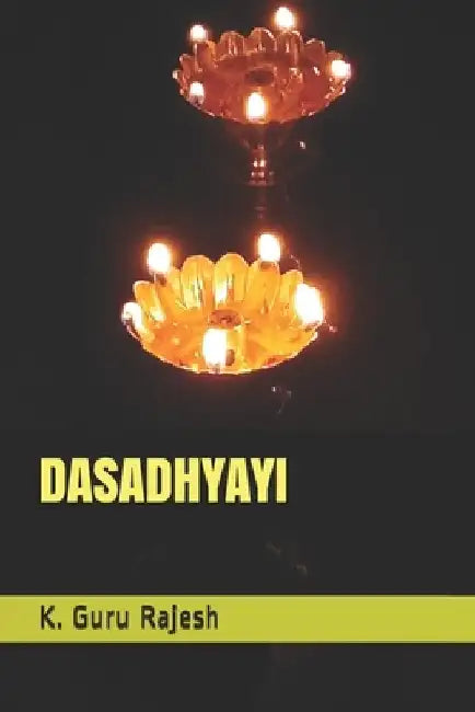 Dasadhyayi by K. Guru Rajesh