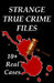 Strange True Crime Files: Real-life Cases of Mysterious Murder by Kimberly Webb