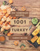 Oh! 1001 Homemade Turkey Recipes: Best Homemade Turkey Cookbook for Dummies by Carrie Milian