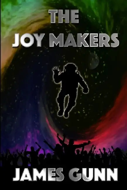 The Joy Makers by James Gunn