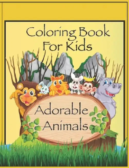 Coloring Book For Kids, Adorable Animals: A Coloring Book with Fun, Simple, and Educational Coloring Pages, Great Gift For Boys And Girls Ages 4 - 12 by Kechi Design Press