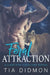 Feral Attraction: Steamy Paranormal Romance by Tia Didmon