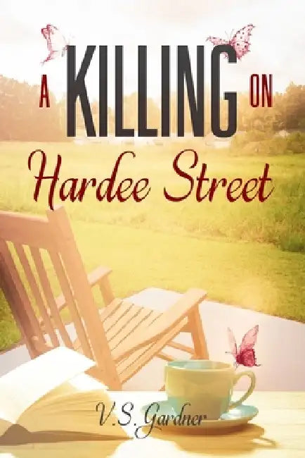 A Killing On Hardee Street by V. S. Gardner