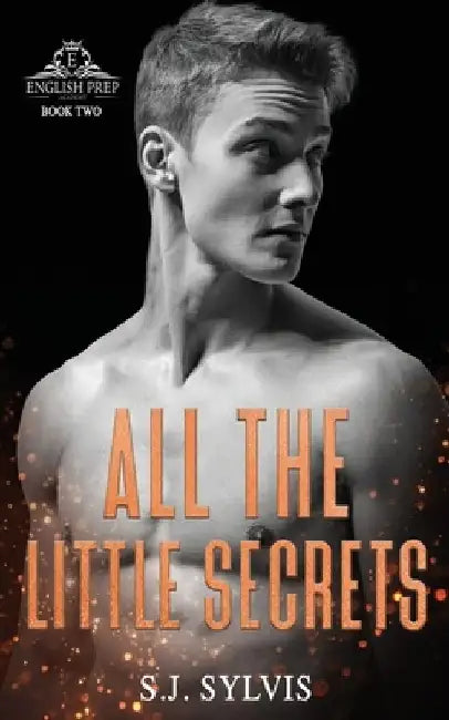 All the Little Secrets: A Standalone Enemies-to-Lovers High School Romance by S. J. Sylvis