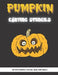 Pumpkin Carving Stencils: 50 Fun Stencils For All Ages and Skills (Halloween Crafts) by Sophia Publishing