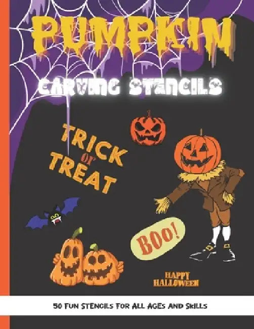 Pumpkin Carving Stencils: 50 Fun Stencils For All Ages and Skills (Halloween Crafts) by Sophia Publishing