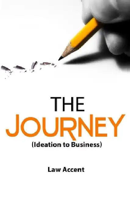 The Journey: Ideation to Business by Law Accent