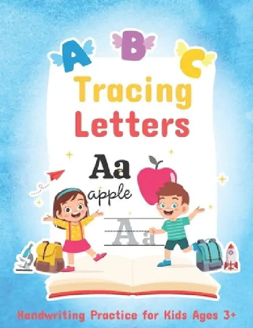 Tracing Letters Handwriting Practice for Kids Ages 3+: Tracing Alphabet Handwriting Workbook Preschool Writing Practice for Uppercase and Lowercase Le by Daisykell Elkins Publishing