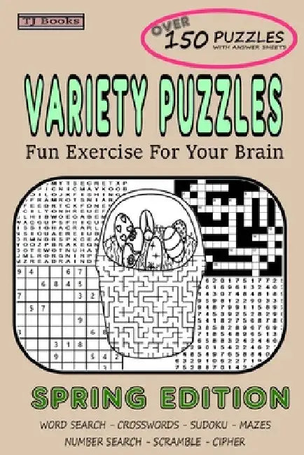Variety Puzzles Spring Edition: Fun Exercise For Your Brain by Tim Tolbert