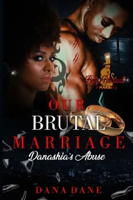 Our Brutal Marriage 1: Danashia's Abuse by Dana Dane