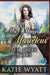Mrs. Maisy's Marvelous Mail Order Brides by Katie Wyatt